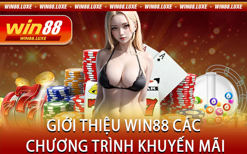 Giới Thiệu Win88 Các Chương Trình Khuyến Mãi