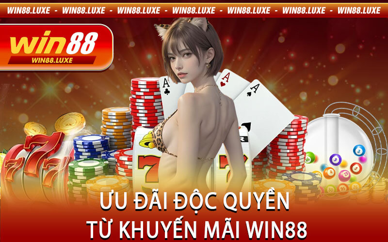 Ưu Đãi Độc Quyền Từ Khuyến Mãi Win88